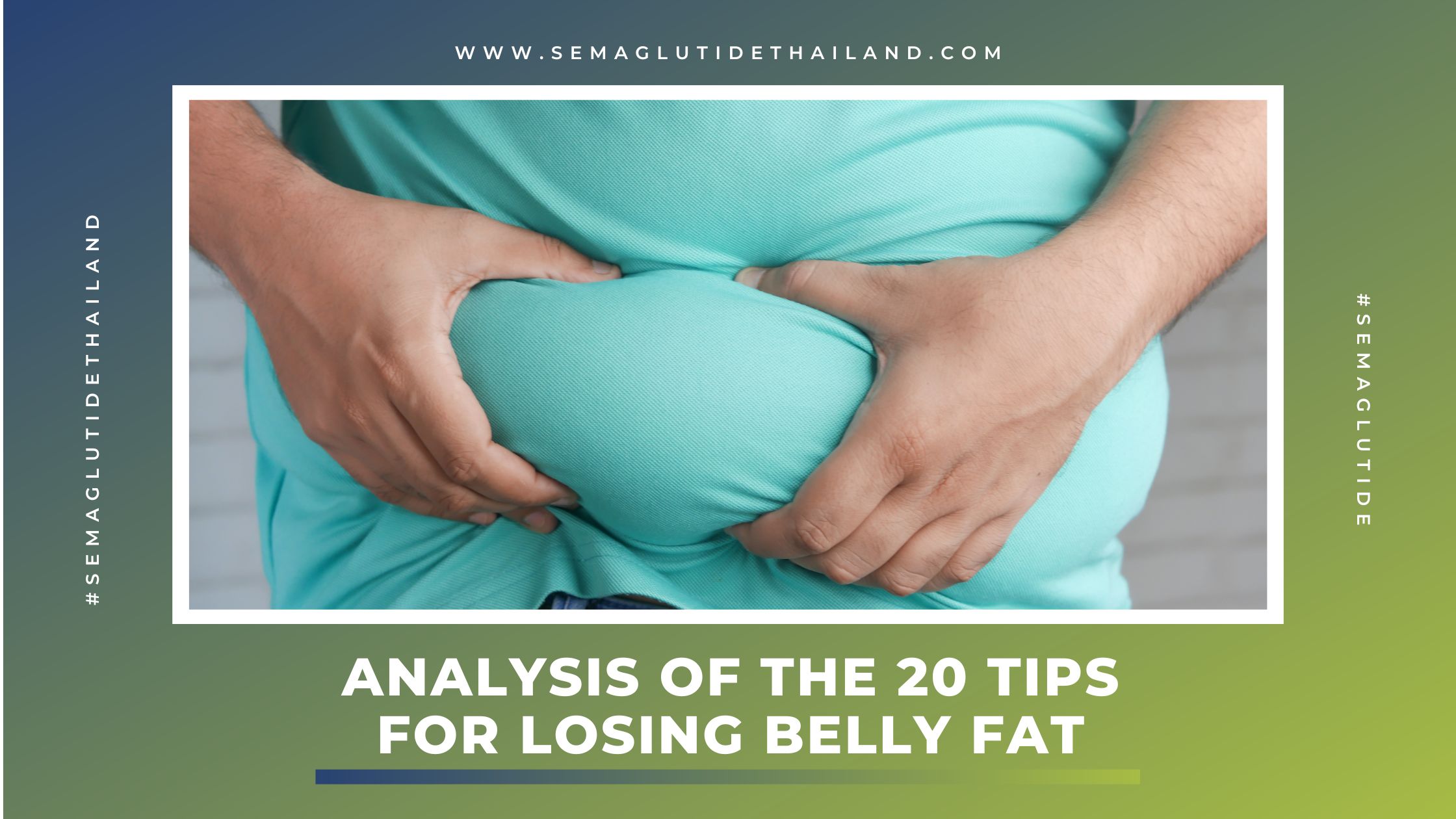 A Comprehensive Analysis of the 20 Tips for Losing Belly Fat