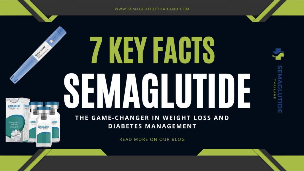 7 Essential Facts About Semaglutide: The Game-Changer in Weight Loss and Diabetes Management