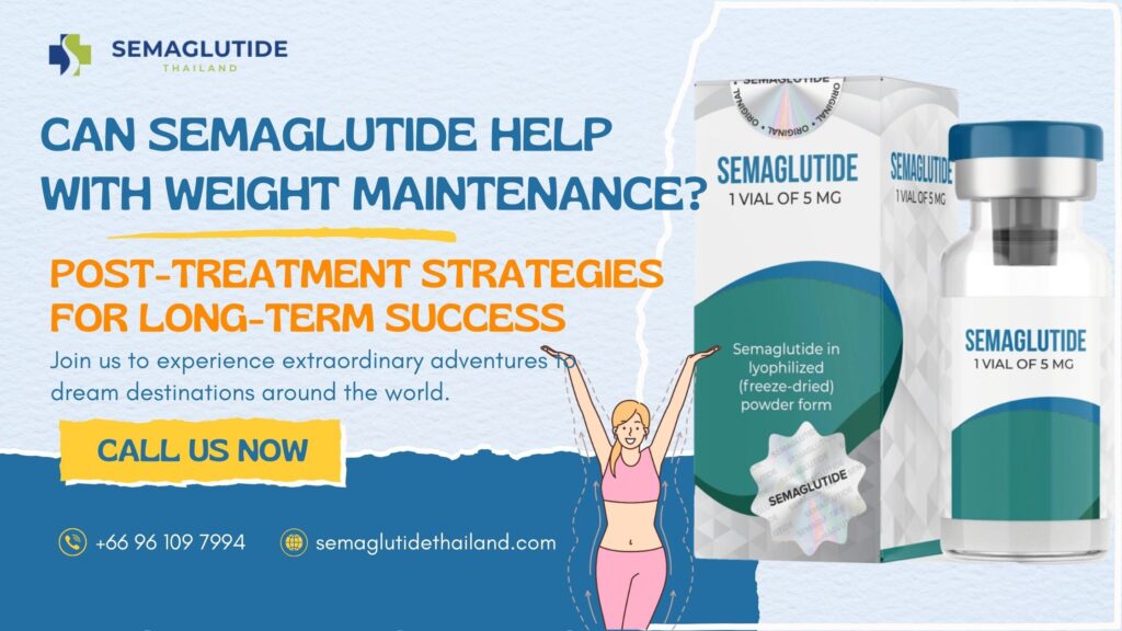 Can semaglutide help with weight maintenance? Post-treatment strategies for long-term success