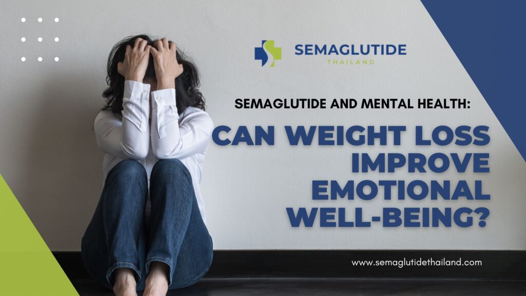 Semaglutide and Mental Health: Can Weight Loss Improve Emotional Well-Being?