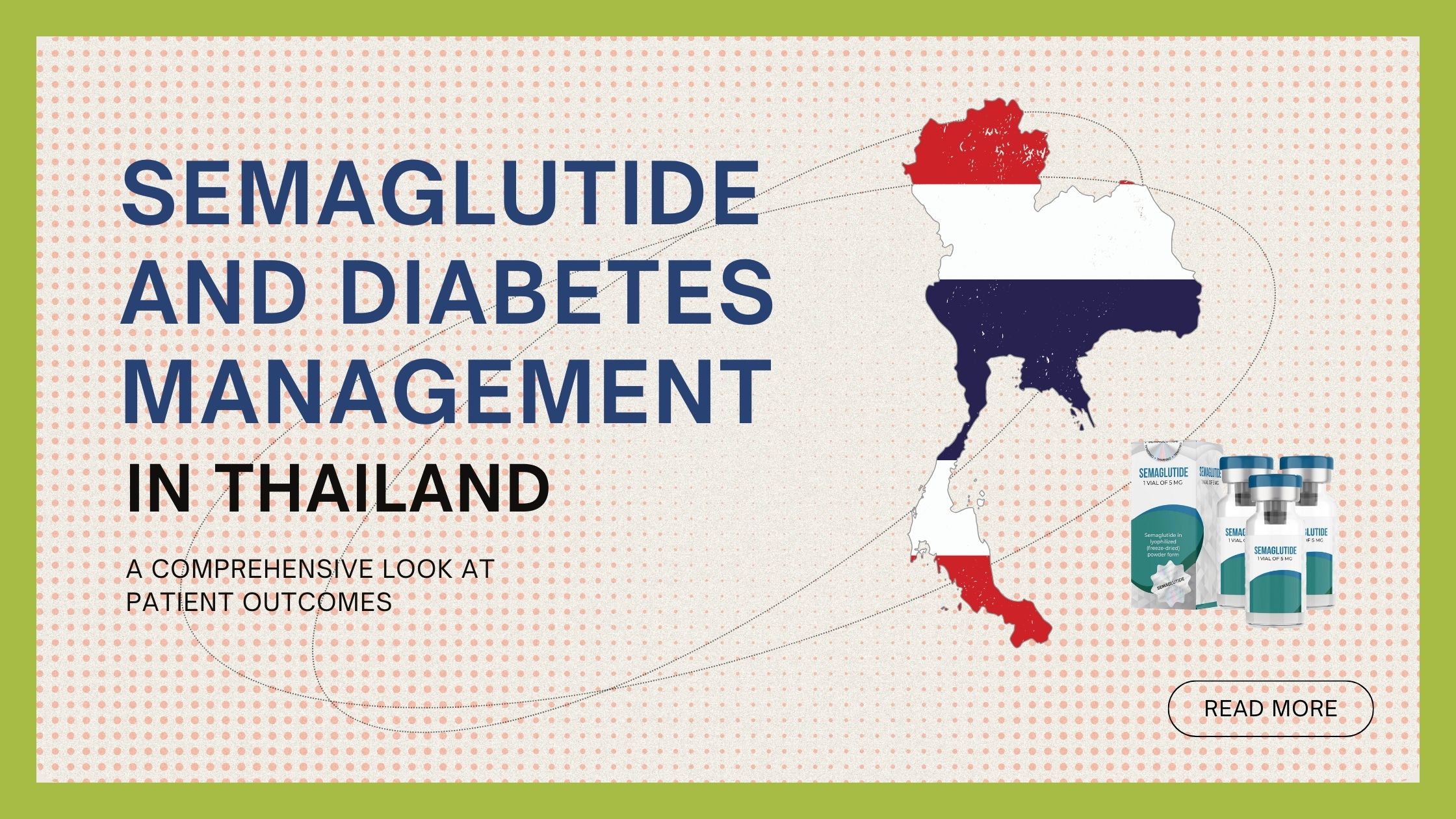 Semaglutide and Diabetes Management in Thailand: A Comprehensive Look at Patient Outcomes