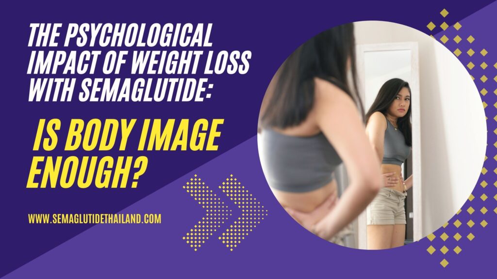 The Psychological Impact of Weight Loss with Semaglutide: