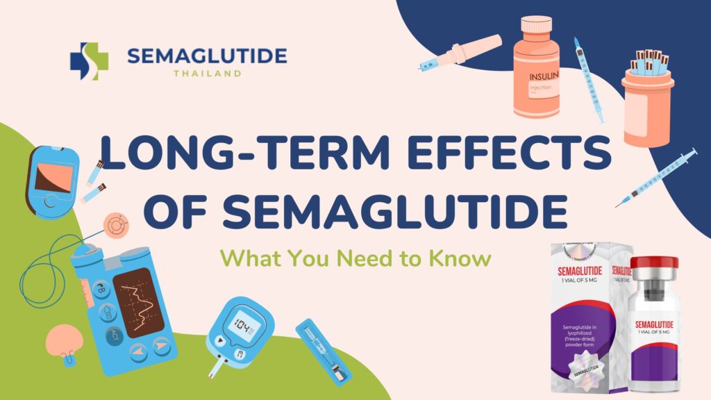 Long-Term Effects of Semaglutide: What You Need to Know