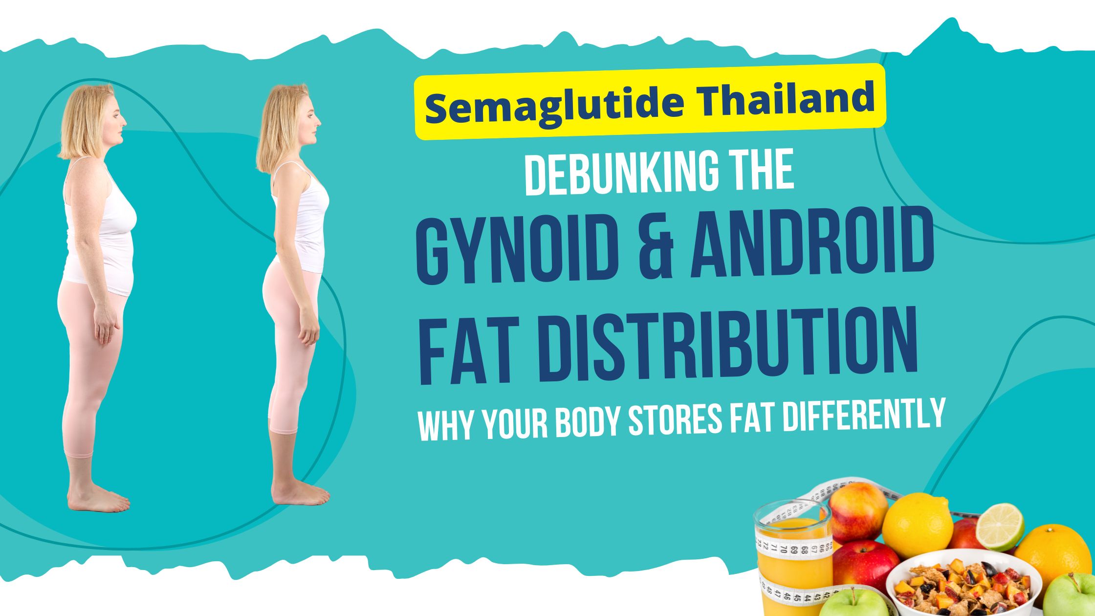 Debunking the Gynoid and Android Fat Distribution: Why Your Body Stores Fat Differently