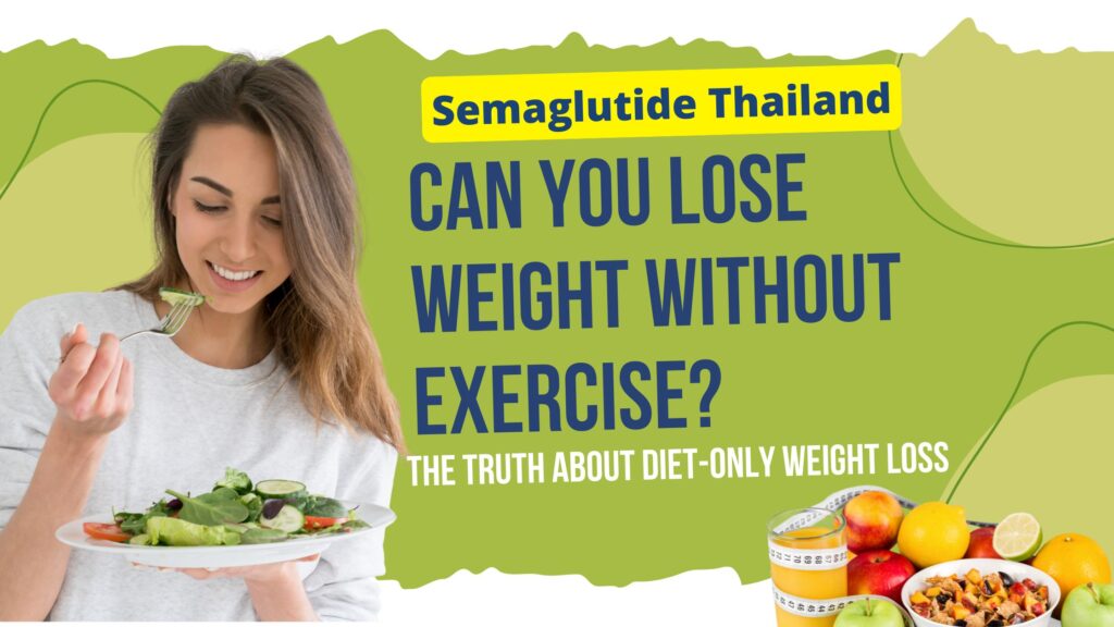 Can You Lose Weight Without Exercise? The Truth About Diet-Only Weight Loss