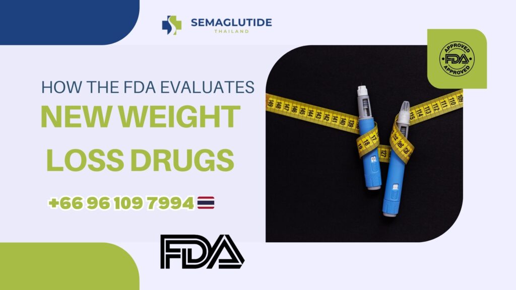 How the FDA Evaluates New Weight Loss Drugs