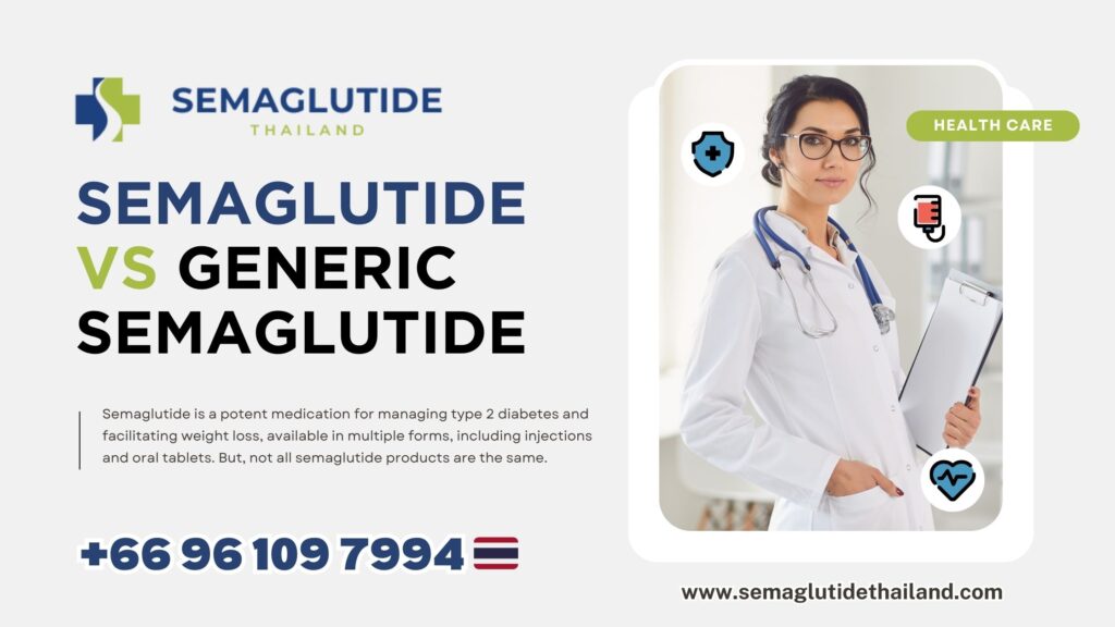 Semaglutide vs Generic Semaglutide: Key Differences Explained